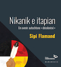 Nikanik e itapian : un avenir autochtone « décolonisé »